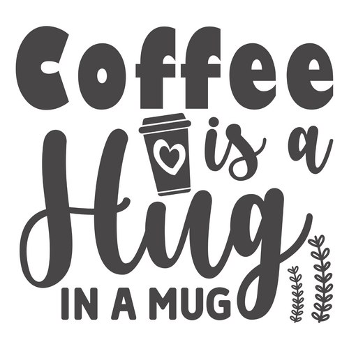 Coffee is a hug in a mug-01 Poster Canvas Movie Film Print A0 A1 A2 A3 A4 A5 A6