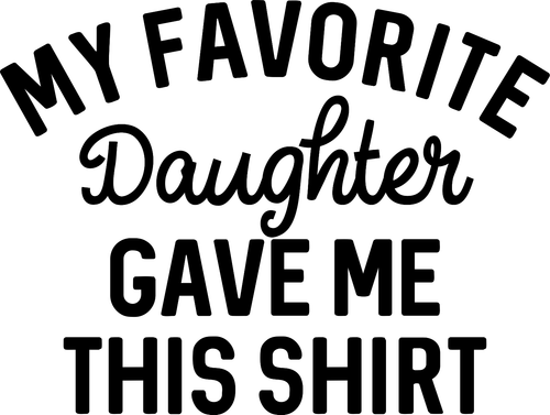 My Favorite Daughter gave shirt Poster Canvas Movie Film Print A0 A1 A2 A3 A4 A5