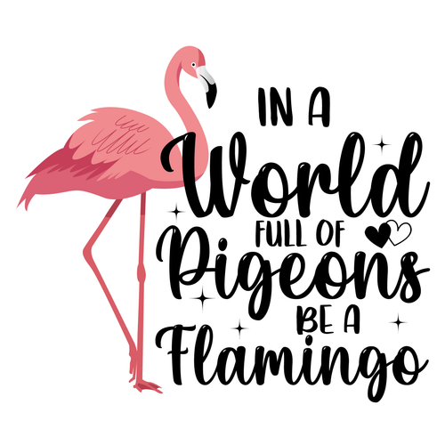 In a world full of pigeons be a flamingo-01 (2) Poster Canvas Movie Film Print A
