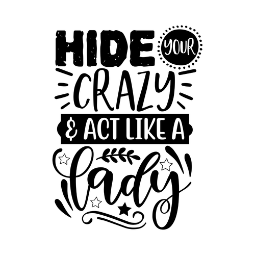 Hide your crazy and act like a lady-01 Poster Canvas Movie Film Print A0 A1 A2 A