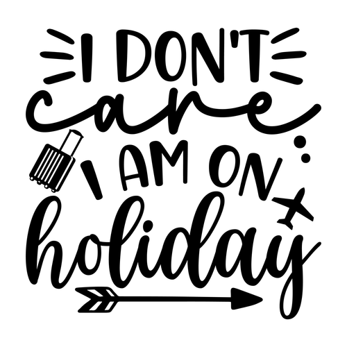 I dont care i am on holiday Poster Canvas Movie Film Print A0 A1 A2 A3 A4 A5 A6