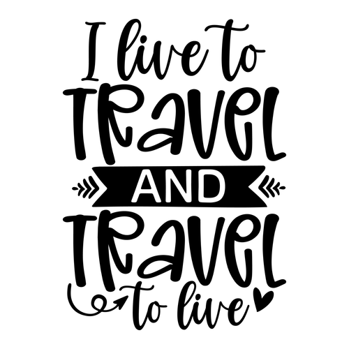 I live to travel and travel to live Poster Canvas Movie Film Print A0 A1 A2 A3 A