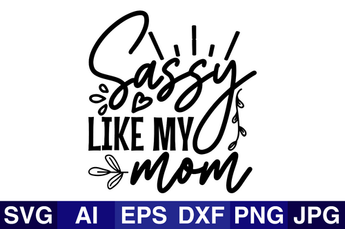 Sassy like my mom-01-01 Poster Canvas Movie Film Print A0 A1 A2 A3 A4 A5 A6 Art