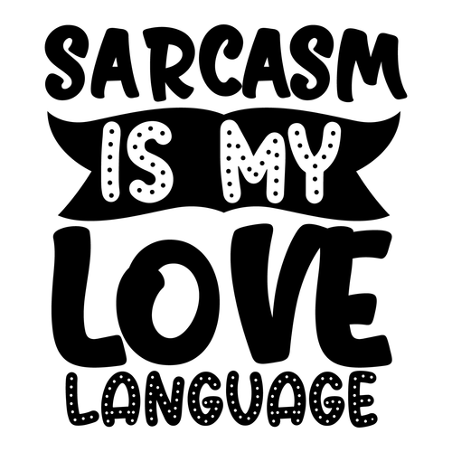 sarcasm is my love language=2-01 Poster Canvas Movie Film Print A0 A1 A2 A3 A4 A