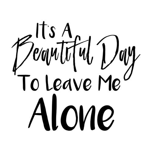 It s A Beautiful Day To Leave Me Alone Poster Canvas Movie Film Print A0 A1 A2 A