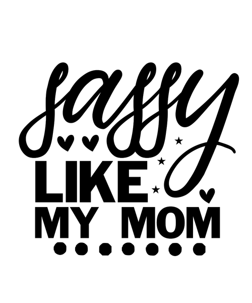 Sassy Like My Mom-01 Poster Canvas Movie Film Print A0 A1 A2 A3 A4 A5 A6 Art Wal