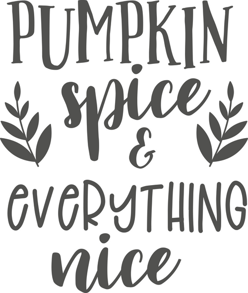 Pumpkin Spice and Everything Nice Poster Canvas Unique Design Print A0 A1 A2 A3