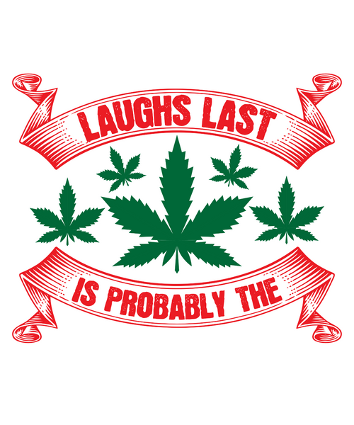 Whoever laughs last, is probably the most stoned-01 Poster Canvas Movie Film Pri