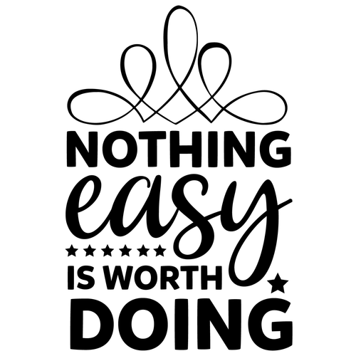 Nothing easy is worth Doing-01 (2) Poster Canvas Movie Film Print A0 A1 A2 A3 A4