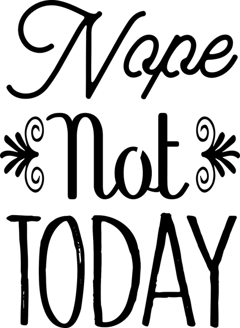 Nope Not Today Poster Canvas Movie Film Print A0 A1 A2 A3 A4 A5 A6 Art Wall Deco