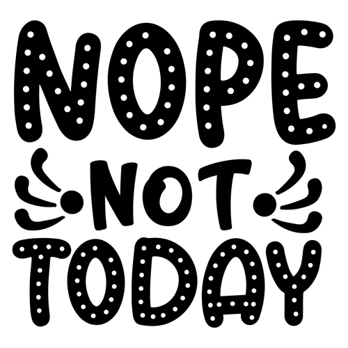 nope not today=2-01 Poster Canvas Movie Film Print A0 A1 A2 A3 A4 A5 A6 Art Wall