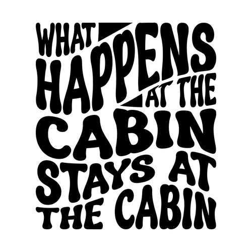 What Happens At The Cabin Stays At The Cabin-01 Poster Canvas Movie Film Print A
