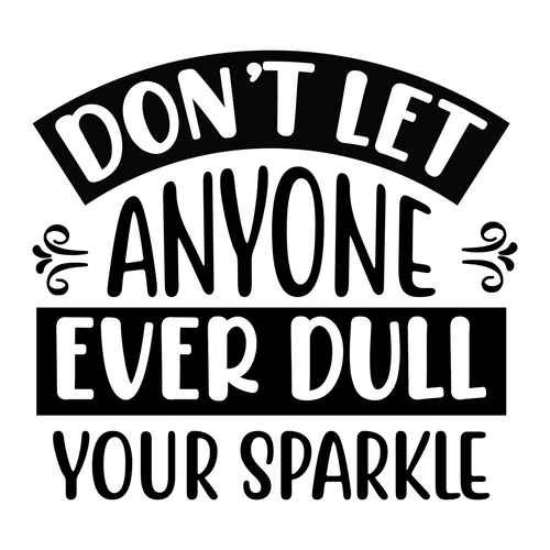 Dont Let Anyone Ever Dull Your Sparkle Poster Canvas Movie Film Print A0 A1 A2 A