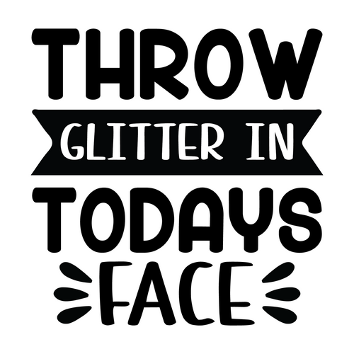 Throw Glitter in Todays Face-01 (3) Poster Canvas Movie Film Print A0 A1 A2 A3 A