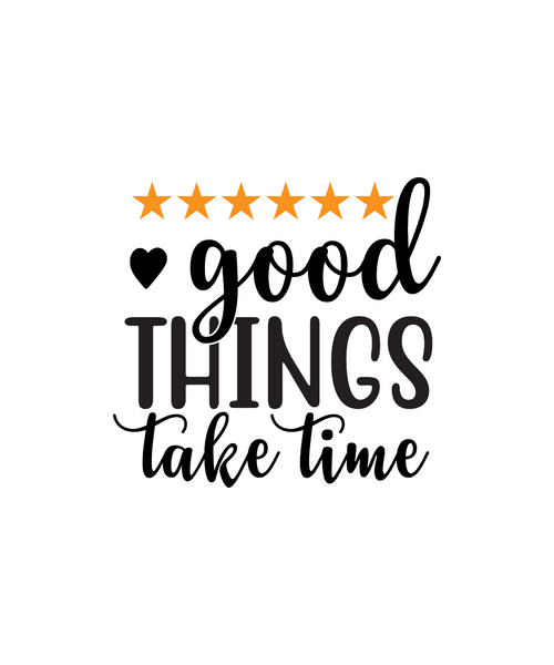 Good Things Take Time-01 (2) Poster Canvas Movie Film Print A0 A1 A2 A3 A4 A5 A6
