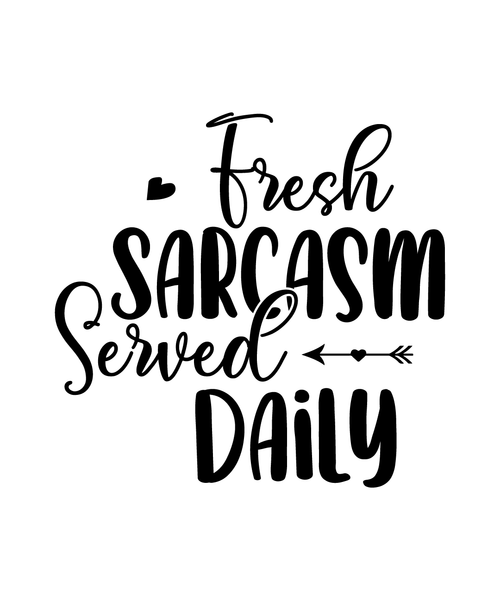 Fresh Sarcasm Served Daily-01 (9) Poster Canvas Movie Film Print A0 A1 A2 A3 A4