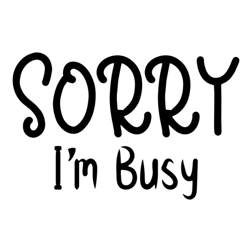 Sorry, I am Busy Poster Canvas Movie Film Print A0 A1 A2 A3 A4 A5 A6 Art Wall De