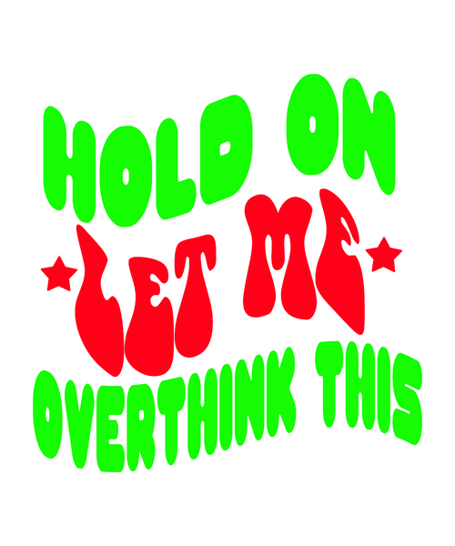 Hold On Let Me Overthink This Retro SVG-01 Poster Canvas Movie Film Print A0 A1