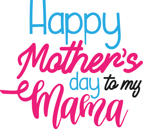 HAPPY MOTHERS DAY TO MY MAMA Poster Canvas Movie Film Print A0 A1 A2 A3 A4 A5 A6