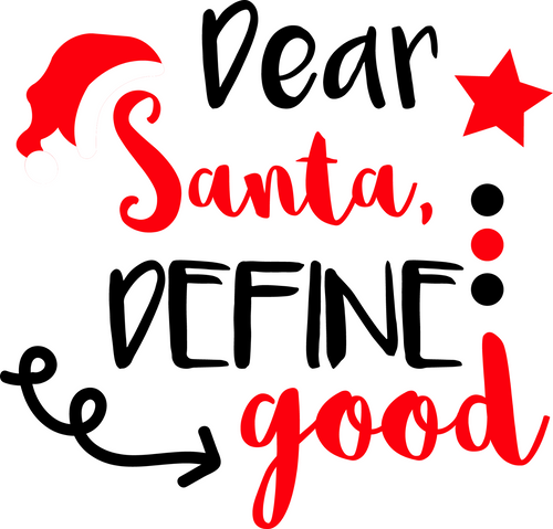 Dear Santa Define Good Custom Made Poster Canvas Print A0 A1 A2 A3 A4 A5 A6 Art