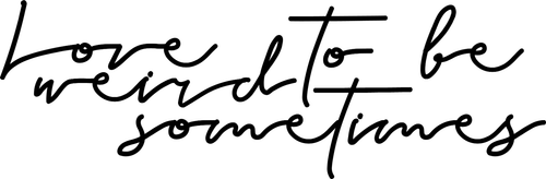 love to be weird sometimes Poster Canvas Movie Film Print A0 A1 A2 A3 A4 A5 A6 A