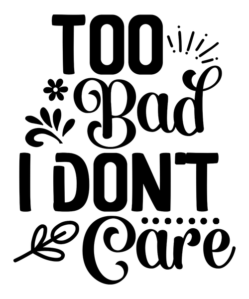 Too Bad I Don't Care-01 (11) Poster Canvas Movie Film Print A0 A1 A2 A3 A4 A5 A6