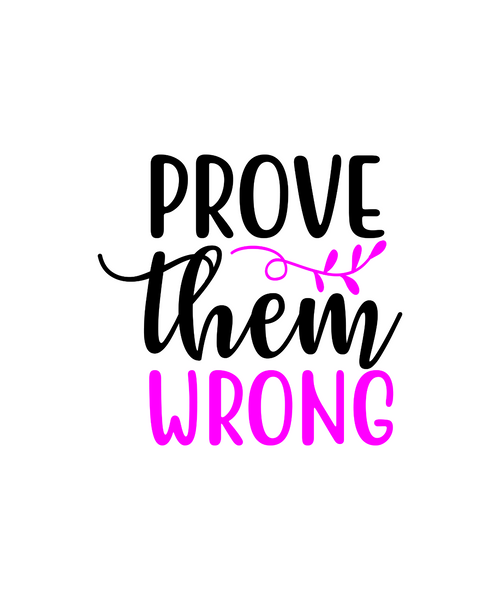 Prove Them Wrong-01 (3) Poster Canvas Movie Film Print A0 A1 A2 A3 A4 A5 A6 Art