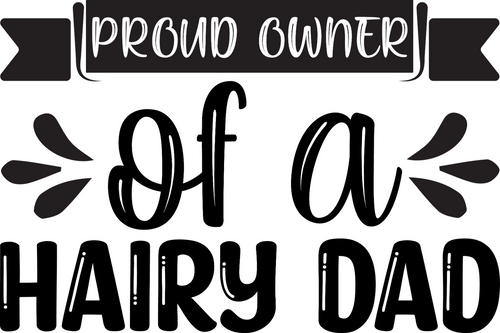 Proud owner of a hairy dad Poster Canvas Movie Film Print A0 A1 A2 A3 A4 A5 A6