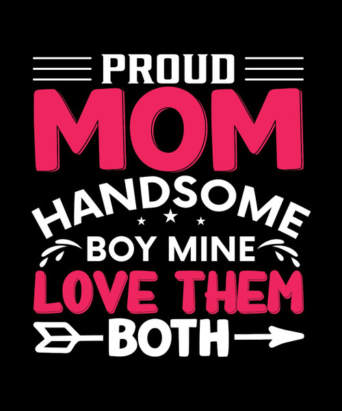 Proud Mom Of a Handsome boy mine love them both-01 Poster Canvas Movie Film Prin