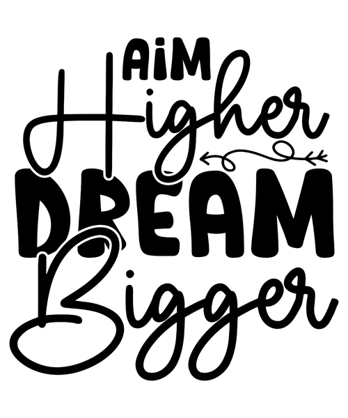 Aim Higher Dream Bigger-01 Poster Canvas Movie Film Print A0 A1 A2 A3 A4 A5 A6 A