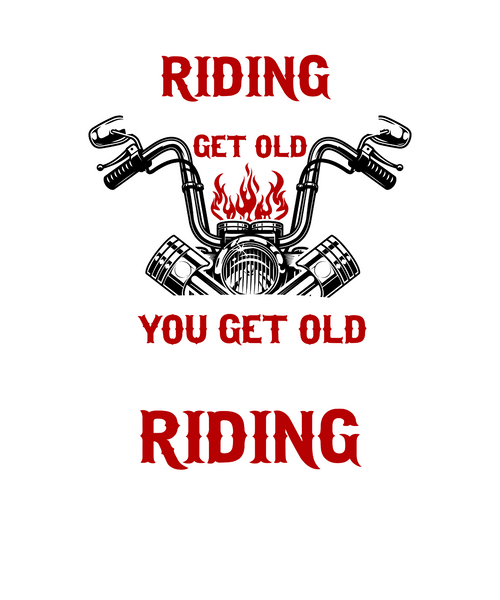 you do not stop riding when you are get old motorcycle vector graphics tshirt de