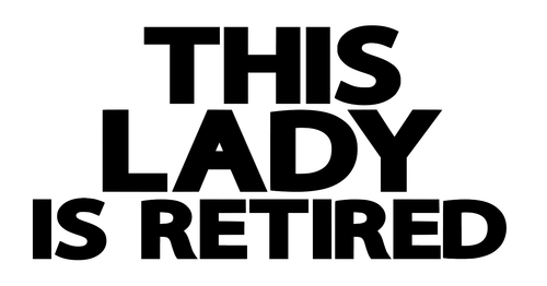thisladyisretired1 (2) Poster Canvas Movie Film Print A0 A1 A2 A3 A4 A5 A6 Art W
