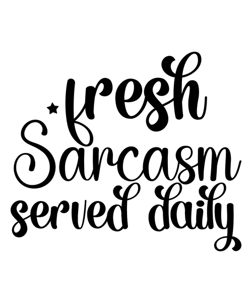 Fresh Sarcasm Served Daily SVG-01 Poster Canvas Movie Film Print A0 A1 A2 A3 A4