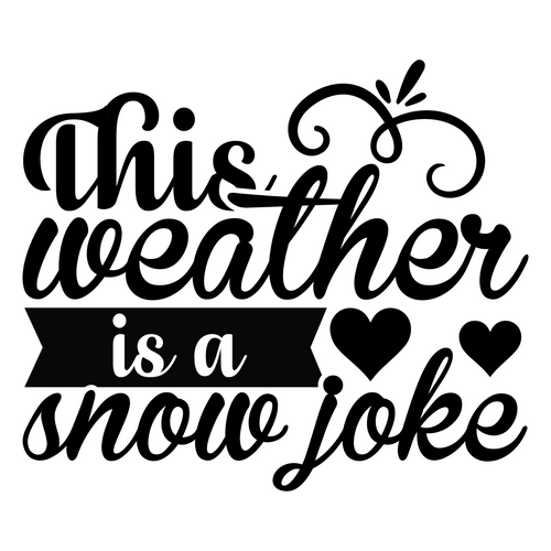 This weather is a snow joke-01 Poster Canvas Movie Film Print A0 A1 A2 A3 A4 A5