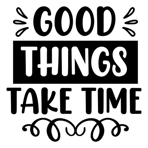 Good Things Take Time-01 (3) Poster Canvas Movie Film Print A0 A1 A2 A3 A4 A5 A6