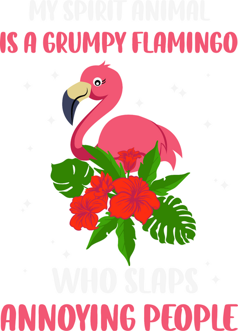 A220318-09-My-Spirit-Animal-Is-Grumpy-Flamingo (2) Poster Canvas Movie Film Prin