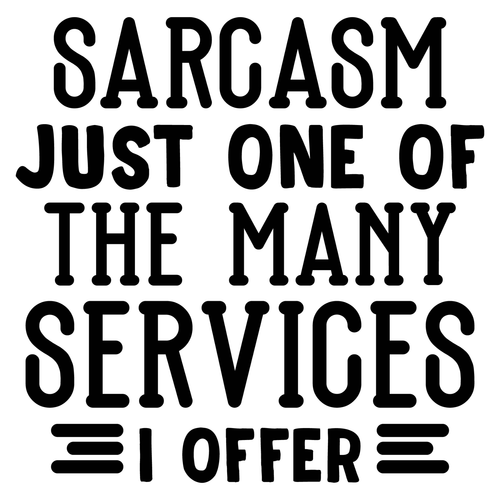 Sarcasm Just One of the Many services i offer-01 (4) Poster Canvas Movie Film Pr
