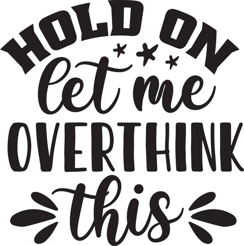 hold on let me overthink this (10) Poster Canvas Movie Film Print A0 A1 A2 A3 A4