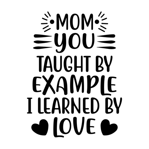 mom you taught by example i learned by love-01 Poster Canvas Movie Film Print A0