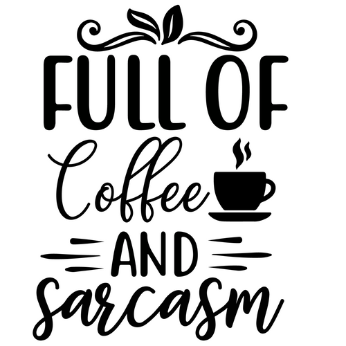Full of Coffee and Sarcasm-01 Personalized Poster Canvas Print A0 A1 A2 A3 A4 A5