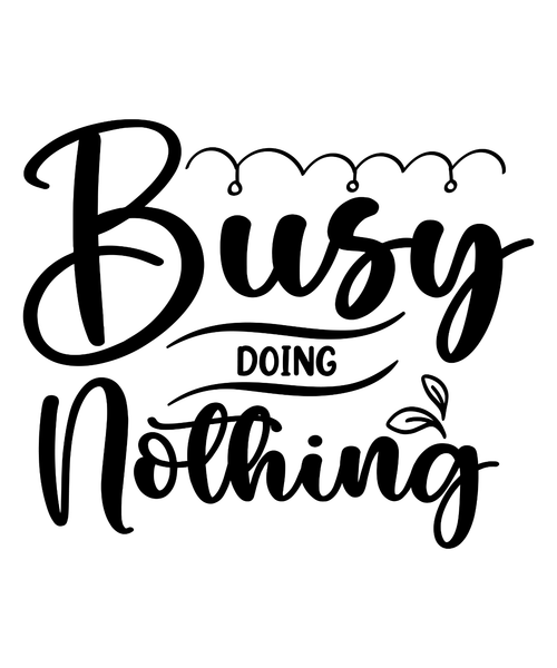 Busy Doing Nothing-01 (5) Poster Canvas Movie Film Print A0 A1 A2 A3 A4 A5 A6 Ar