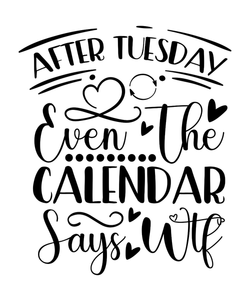 After Tuesday Even The Calendar Says Wtf-01 Poster Canvas Movie Film Print A0 A1