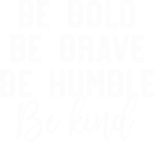 007 BeBoldBeKind distressed wht Funny Poster Design Canvas Motivation Print A0 A