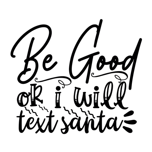 be good or i will text santa-01 Poster Canvas Movie Film Print A0 A1 A2 A3 A4 A5