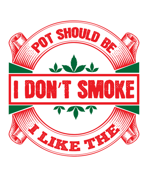 I think pot should be legal. I don t smoke it, but I like the smell of it-01 Pos