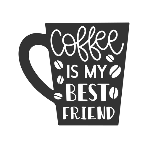 Coffee Is My Best Friend SVG Cut File Poster Canvas Movie Film Print A0 A1 A2 A3