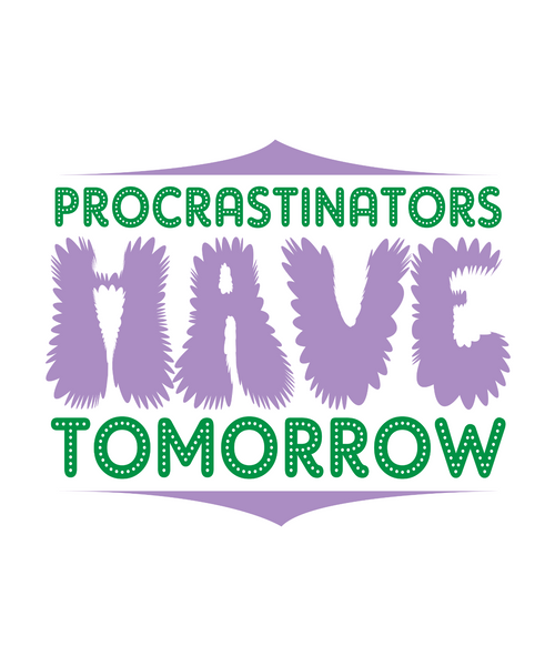procrastinators have tomorrow-01 (5) Poster Canvas Movie Film Print A0 A1 A2 A3