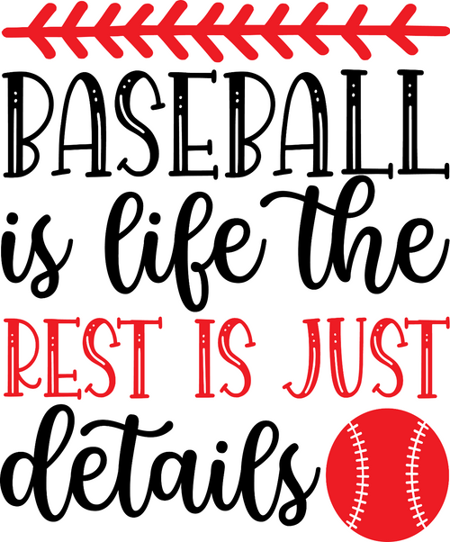 13.-Baseball-is-Life-the-Rest-is-Just-Details Poster Canvas Movie Film Print A0