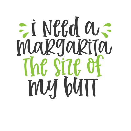 i need a margarita the size of my butt (2) Funny Poster Creative Canvas Print A0