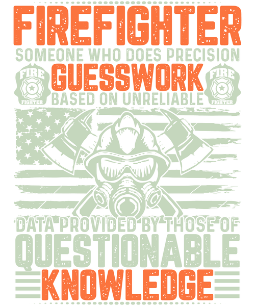 FIREFIGHTER-SOMEONE-WHO-DOES-PRECISION-GUESSWORK-2 Poster Canvas Movie Film Prin